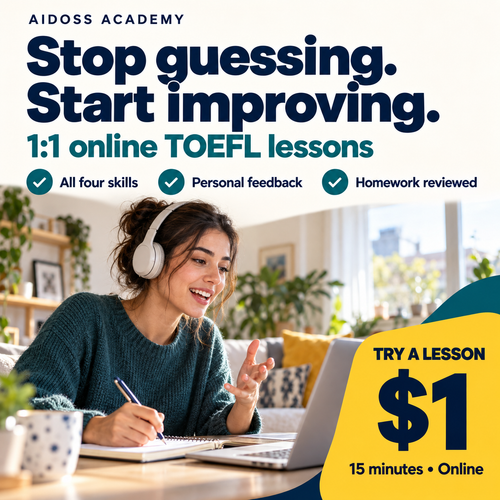 Aidoss Academy private online TOEFL lessons: all four skills, personal feedback and homework reviewed. Try a 15-minute lesson for $1. Illustrative student scene.