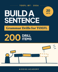 غلاف كتاب تمارين القواعد لمهمة Build a Sentence لاختبار TOEFL iBT 2026 من Aidoss Academy
